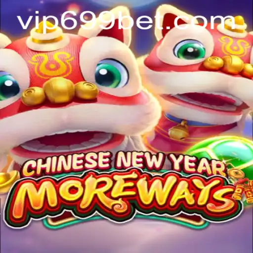 Discover the Thrilling CHINESENEWYEARMOREWAYS Game with 699 Bet